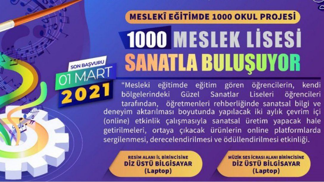 1000 MESLEK LİSESİ SANATSAL ETKİNLİKLERDE BULUŞUYOR PROJESİ